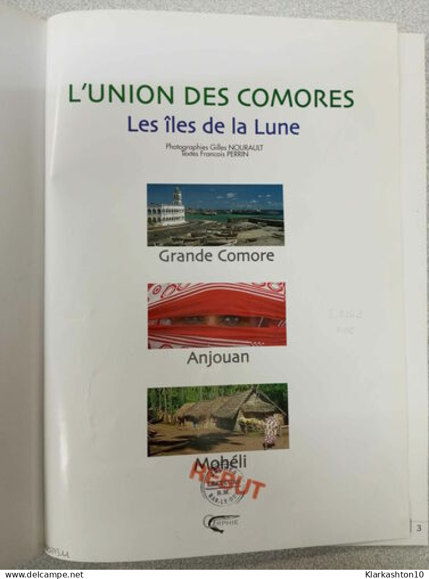 L'union Des Comores : D'île En île: Les îles De La Lune - Sonstige & Ohne Zuordnung