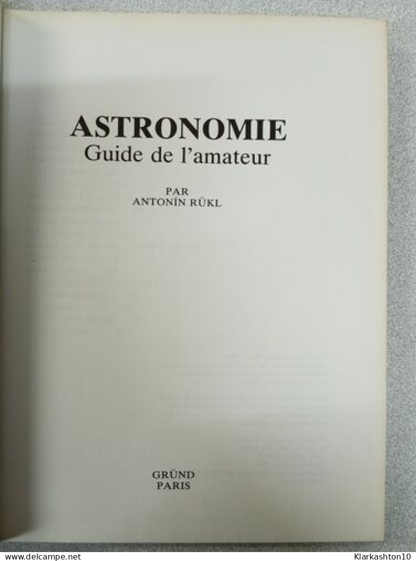 Astronomie Guide De L'amateur - Sonstige & Ohne Zuordnung