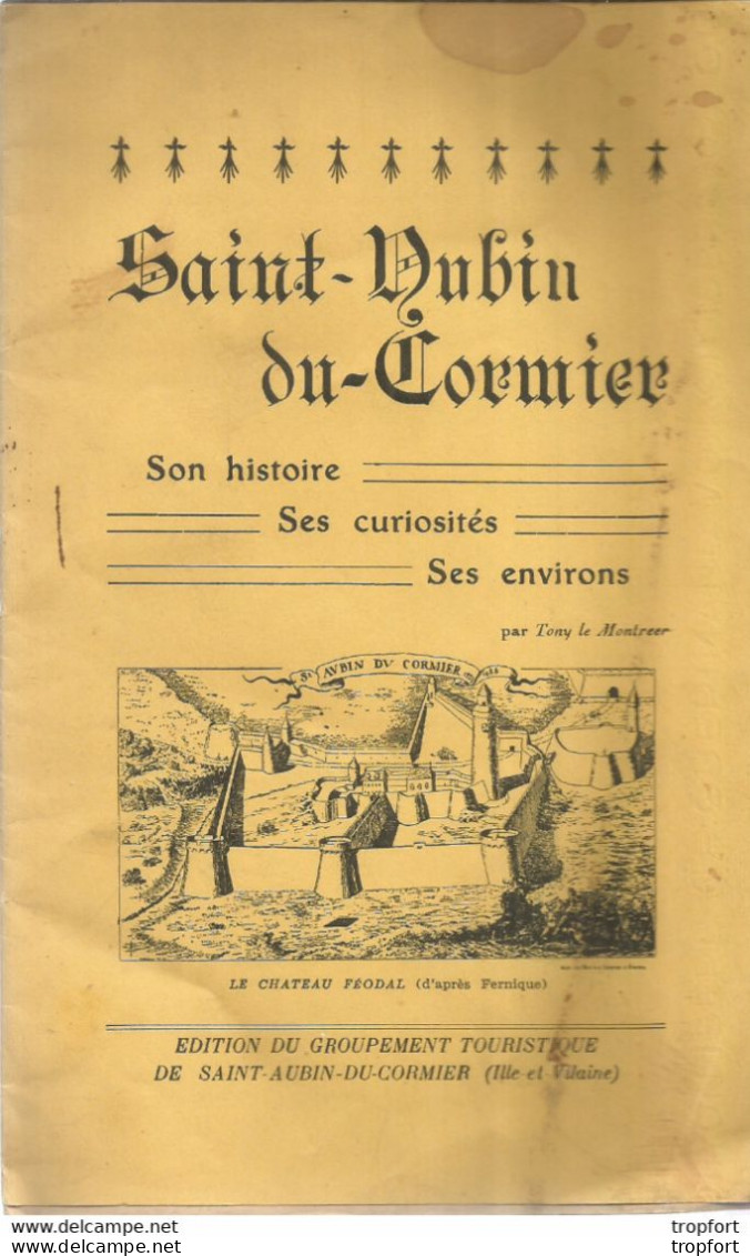 JJ / LIVRET TOURISTIQUE Saint-aubin-du-cormier (35) HISTOIRE CURIOSITES ENVIRONS Chateau Feodal 1958  16 Pages - Tourism Brochures