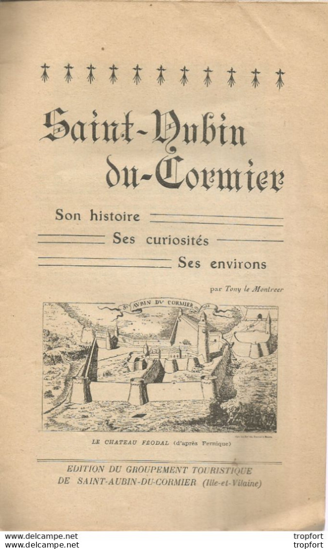 JJ / LIVRET TOURISTIQUE Saint-aubin-du-cormier (35) HISTOIRE CURIOSITES ENVIRONS Chateau Feodal 1958  16 Pages - Cuadernillos Turísticos