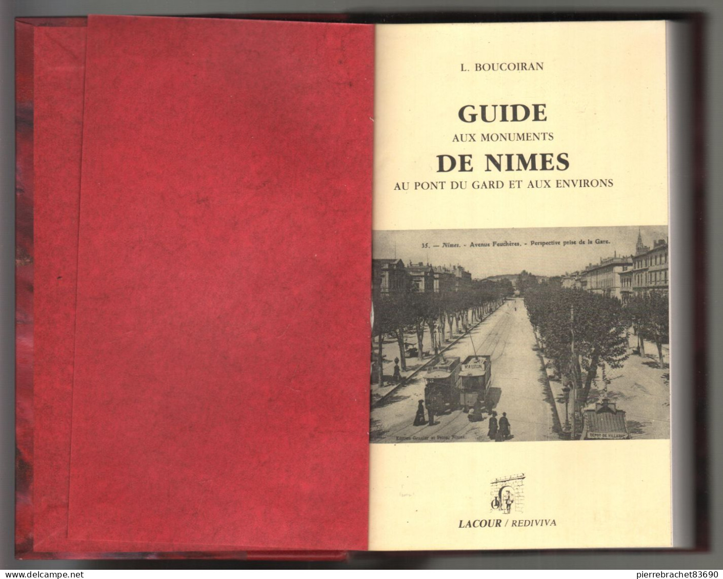 L. Boucoiran. Guide Aux Monuments De Nîmes. 1988. - Non Classés