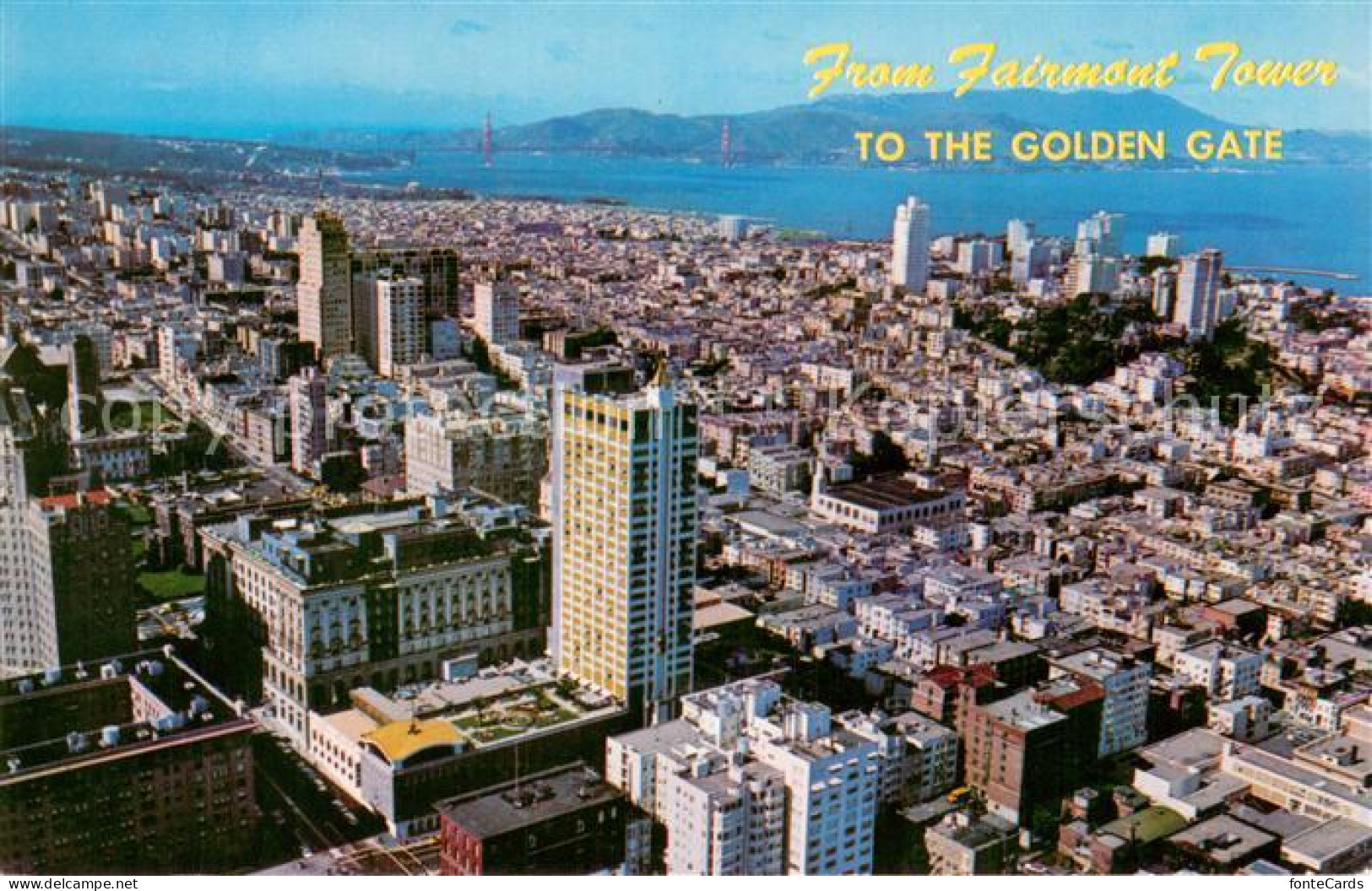 73764012 San_Francisco_California Fairmont Hotel And Tower To The Golden Gate - Andere & Zonder Classificatie