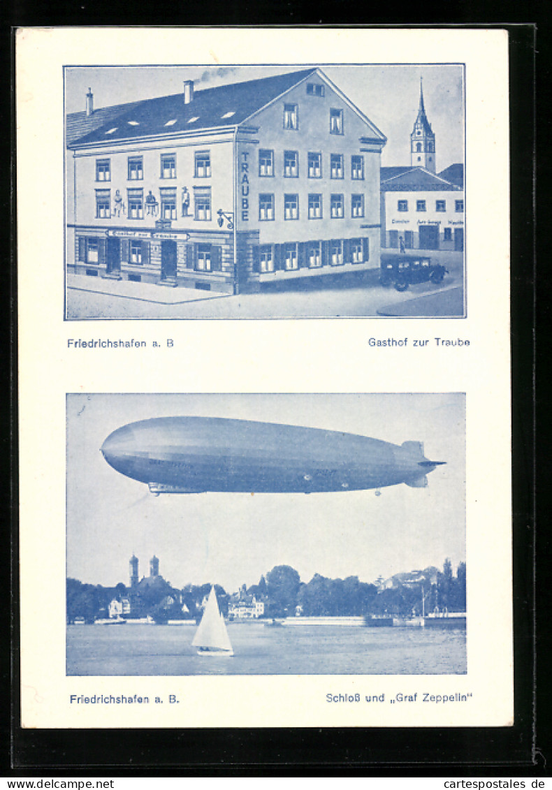 AK Friedrichshafen A. B., Gasthof Zur Traube, Schloss Und Graf Zeppelin  - Aeronaves