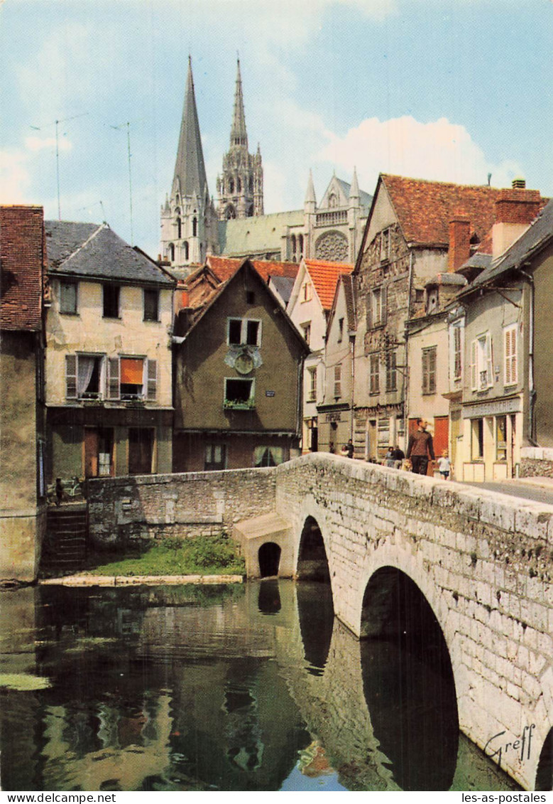 28 CHARTRES VIEUX PONT ET LA CATHEDRALE - Chartres