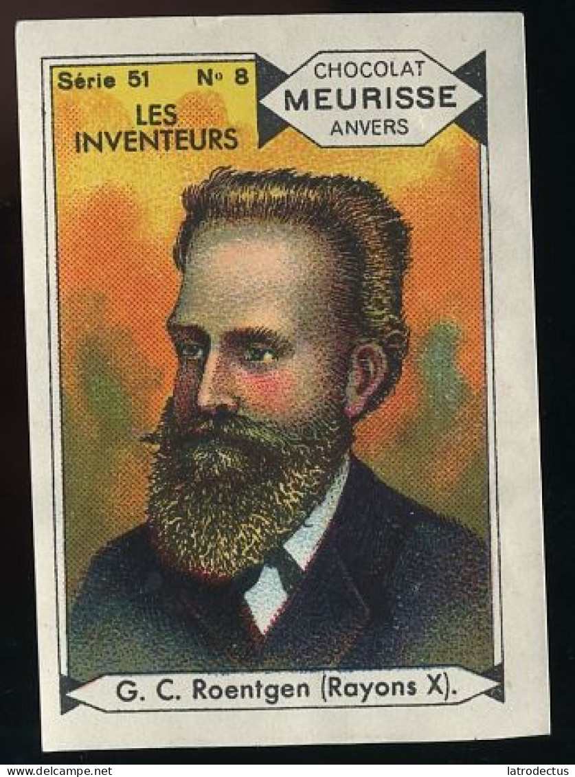 Meurisse - Ca 1930 - 51 - Les Inventeurs, Inventors - 8 - G.C. Roentgen (Rayons X) - Altri & Non Classificati