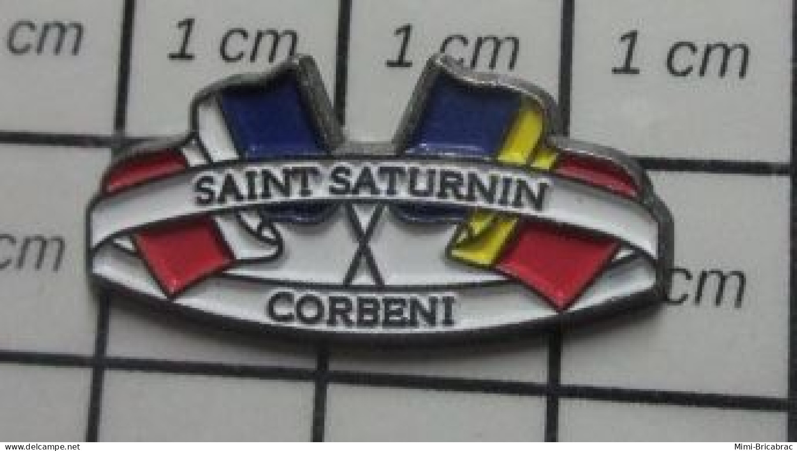 3417 Pin's Pins / Beau Et Rare / VILLES / JUMELAGE SAINT SATURNIN Coin-coin CORBENI ROUMANIE - Ciudades