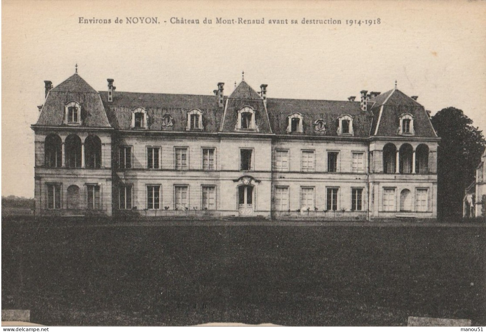Environs De NOYON - Château Du Mont Renaud Avant Sa Destruction - Noyon