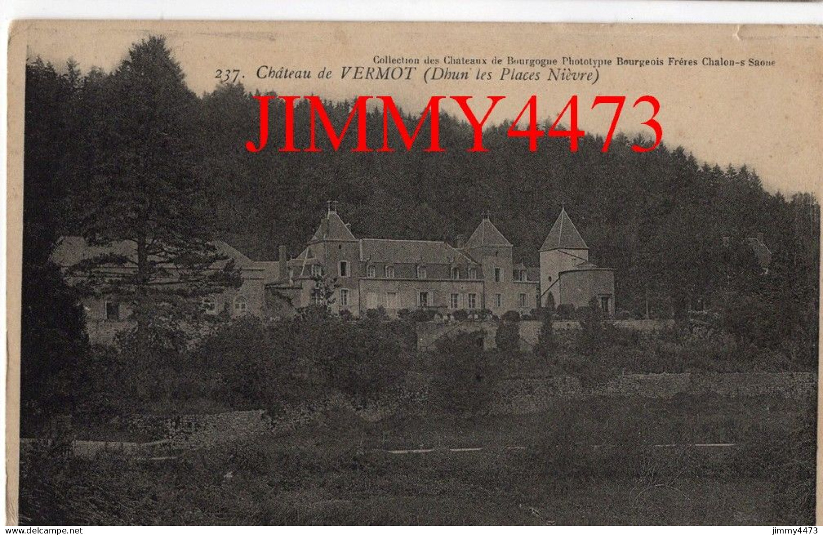 CPA - Château De VERMOT ( Dhun Les Places Nièvre ) N° 237 - Phot. Bourgeois Frères Coll. Des Châteaux De Bourgogne - Corbigny