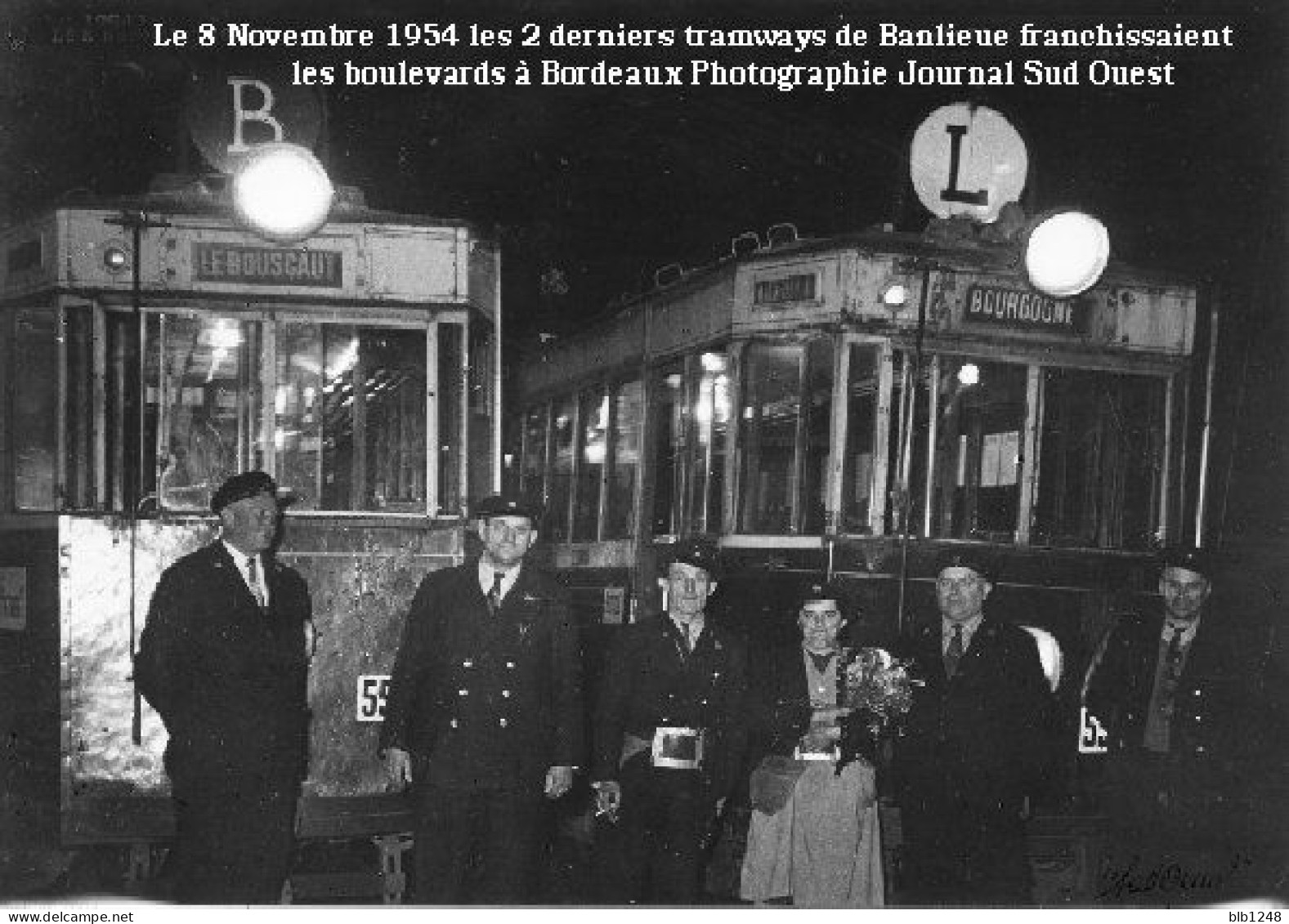 Bordeaux 8 Novembre 1954 Les 2 Derniers Tramways De Banlieue Franchissent Les Boulevards Photographie Journal SudOuest - Bordeaux