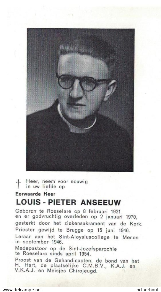 2405-01g Eerwaarde Louis Anseeuw Roeselare 1921 - 1970 Leraar College Menen Proost Meisjes Chiro KAJ CMBV VKAJ Gehandica - Devotieprenten