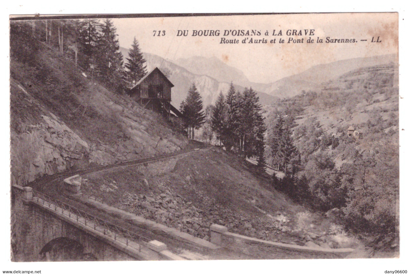 DU BOURG D OISANS à LA GRAVE Route D'Auris Et Le Pont De La Sarennes  - Autres & Non Classés