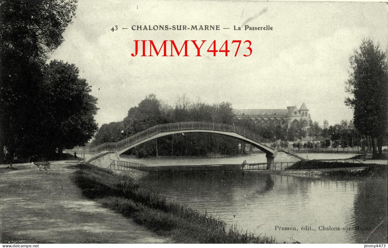 CPA - CHALONS-SUR-MARNE En 1908 - La Passerelle - N° 43 - Edit. Presson - Châlons-sur-Marne