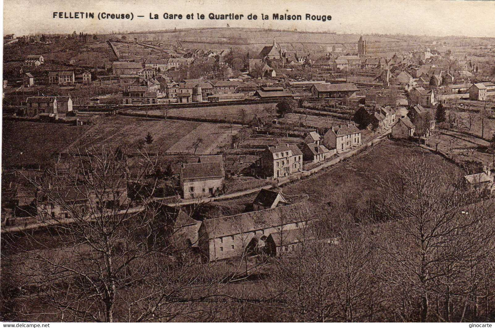 Felletin La Gare Et Quartier De La Maison Rouge - Felletin