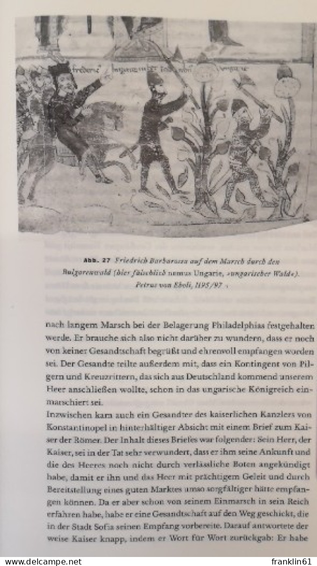 Der Kreuzzug Friedrich Barbarossas 1187 - 1190. Bericht eines Augenzeugen.