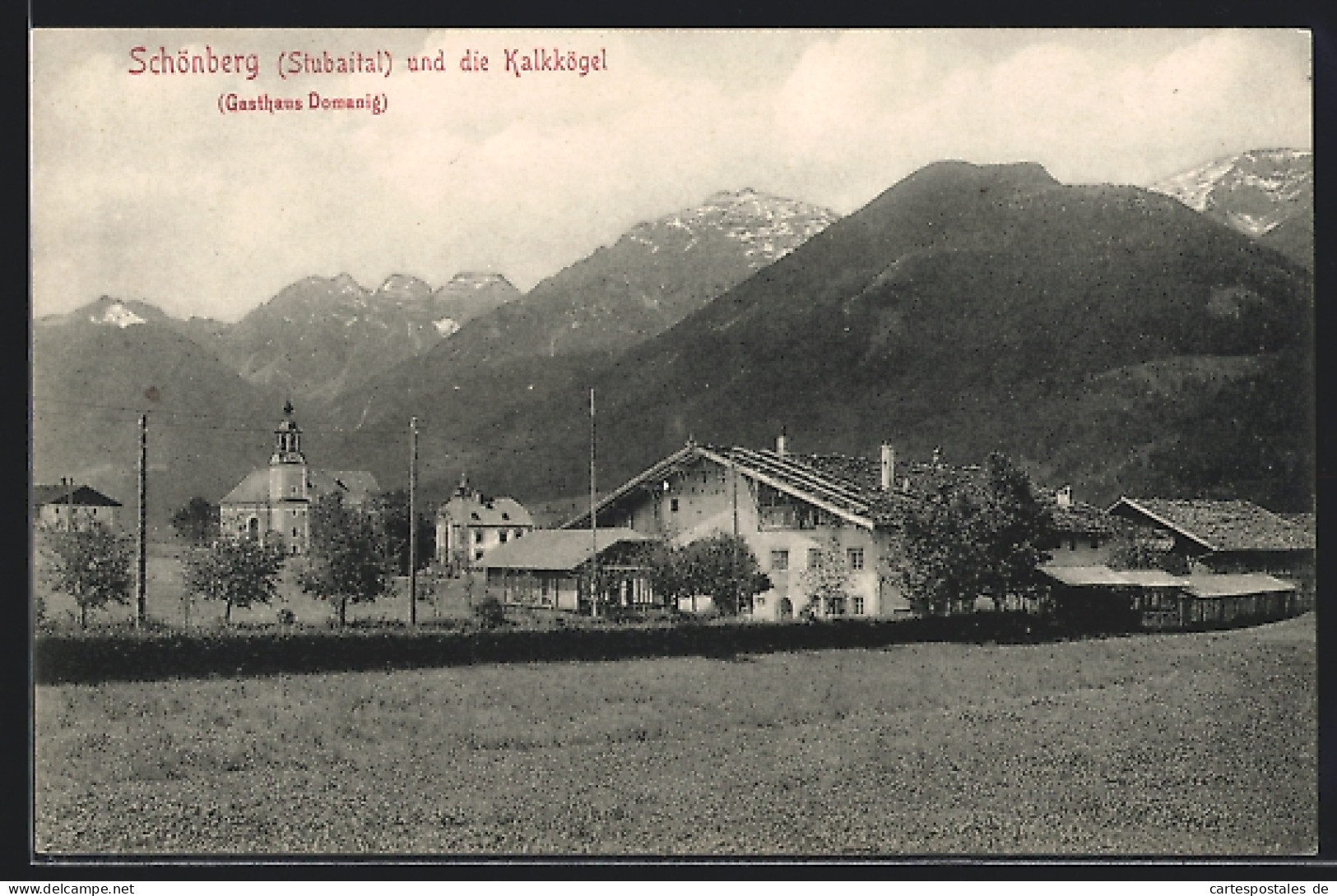 AK Schönberg /Stubaital, Gasthof Domanig Und Die Kalkkögel  - Altri & Non Classificati