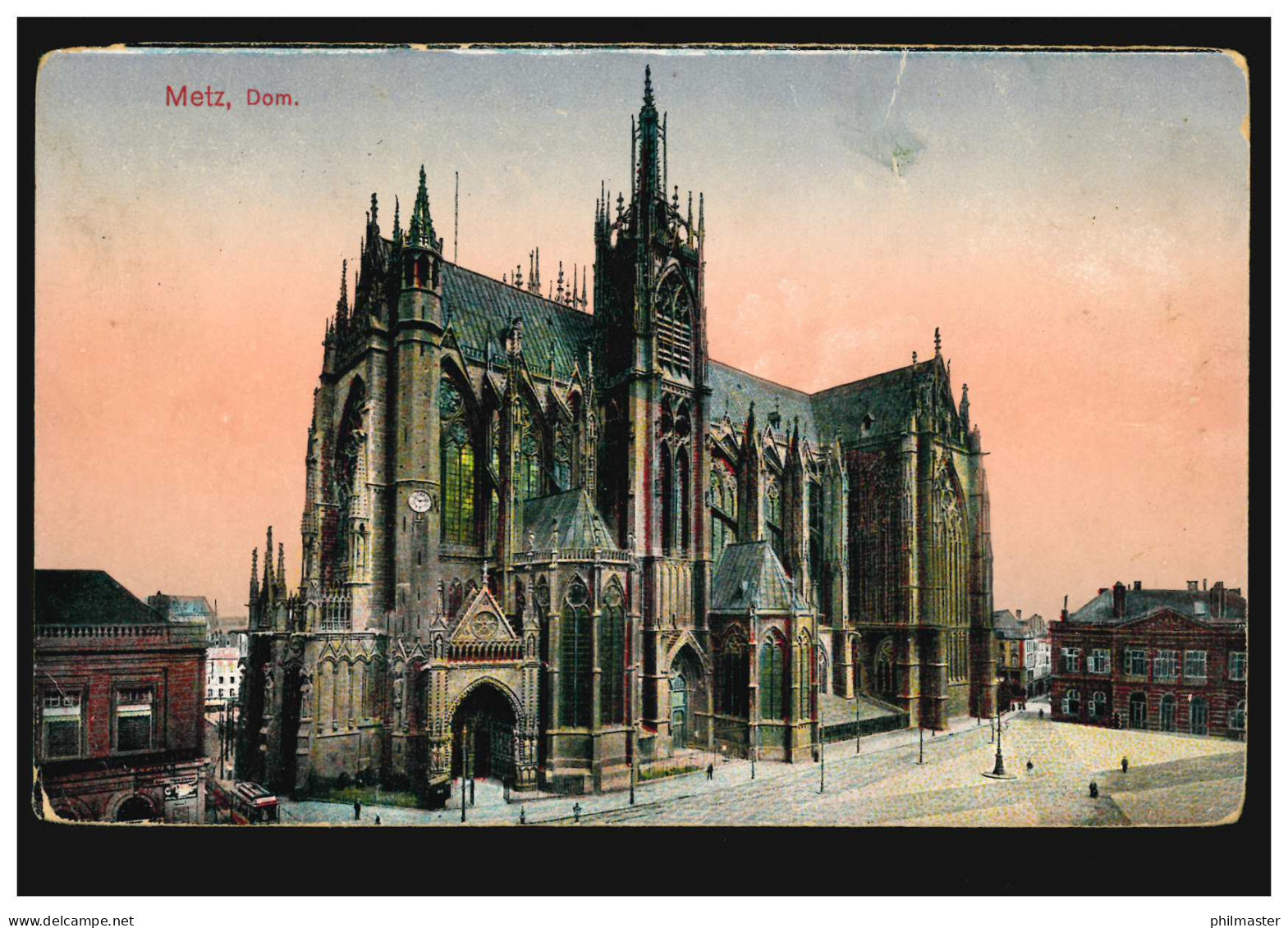 Frankreich Metz: Der Dom, Feldpost Landwehr-Inf.-Regt. 68 - 27.4.1915 - Autres & Non Classés