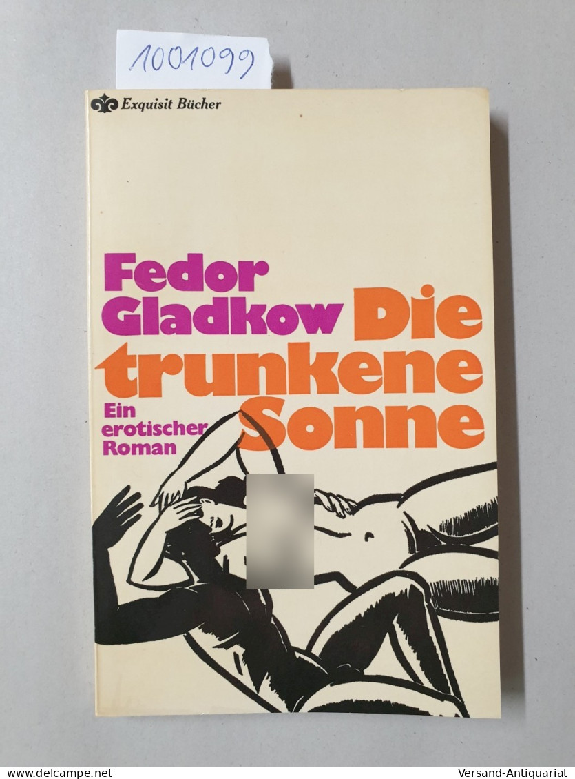 Die Trunkene Sonne : - Sonstige & Ohne Zuordnung