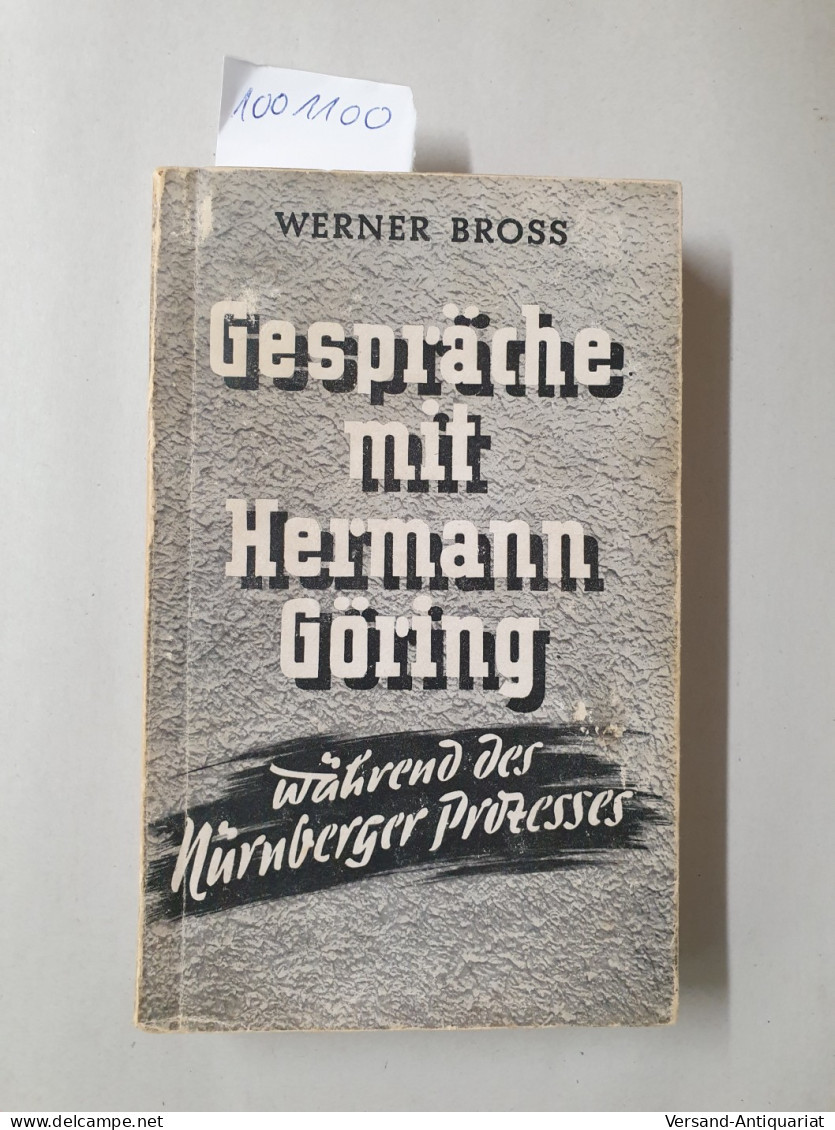 Gespräche Mit Hermann Göring Während Des Nürnberger Prozesses : - Andere & Zonder Classificatie