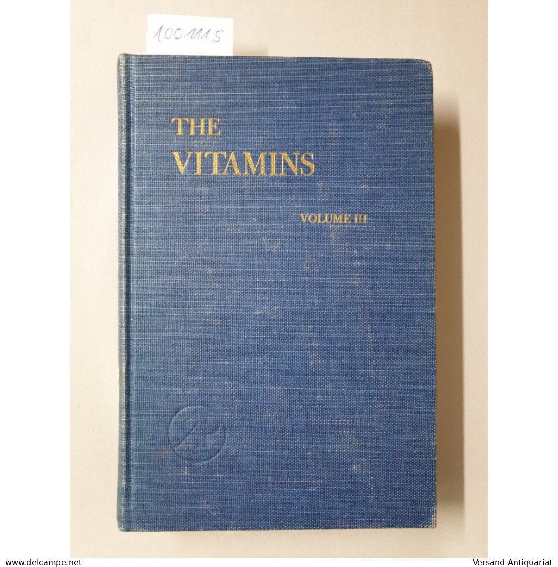 The Vitamins : Chemistry, Physiology, Pathology : Volume III : - Sonstige & Ohne Zuordnung