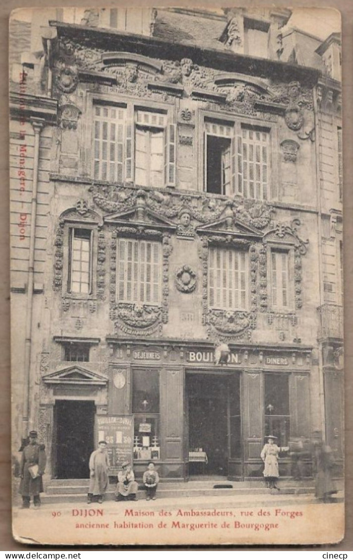 CPA 21 - DIJON - Maison Des Ambassadeurs , Rue Des Forges TB DEVANTURE VITRINE MAGASIN RESTAURANT BOUILLON - Dijon