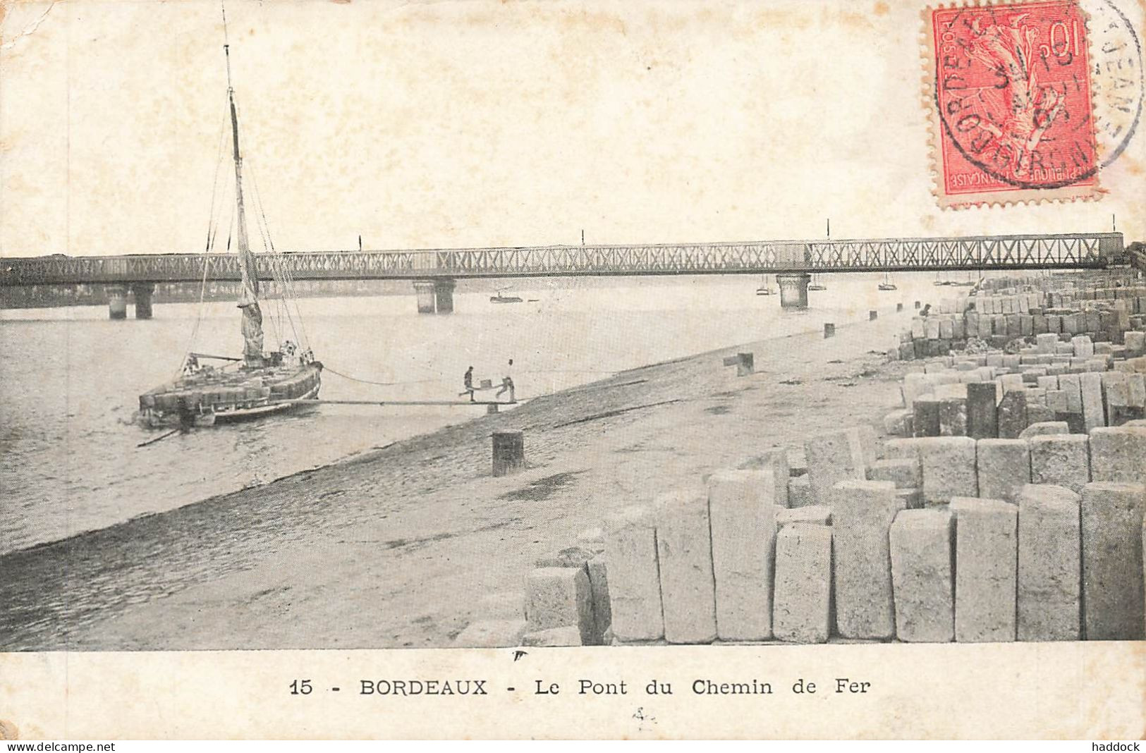 BORDEAUX : LE PONT DU CHEMIN DE FER - Bordeaux