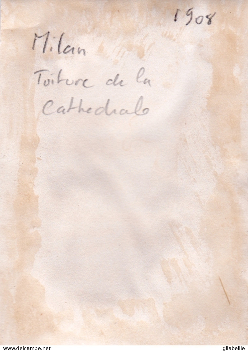 Photo Originale - Année 1908 - MILANO - MILAN - Sui Tetti Della Cattedrale -  Sur Les Toits De La Cathedrale - Lugares