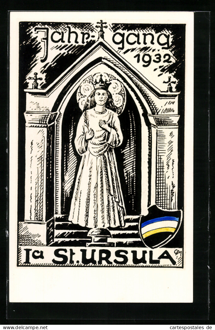 AK Absolvia Jahrgang 1932, 1 A St. Ursula, Heiligenbild Und Wappen  - Andere & Zonder Classificatie