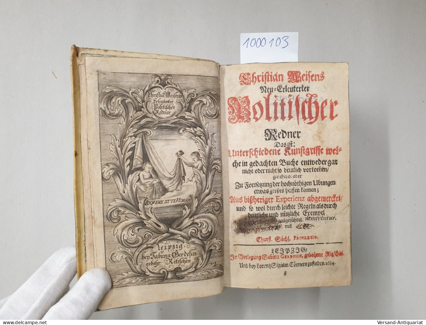 Christian Weisens Neu-Erleuterter Politischer Redner, Das Ist: Unterschiedene Kunst-Griffe, Welche In Gedachte - Other & Unclassified