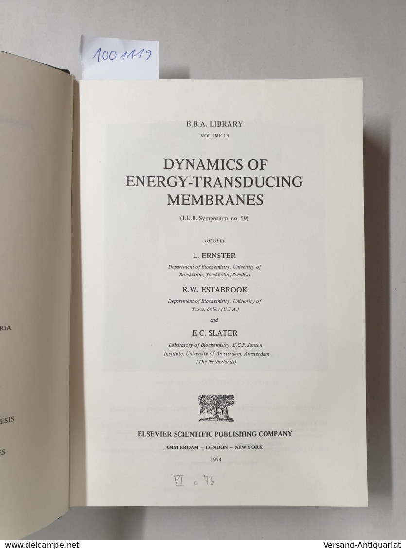 Dynamics Of Energy-Transducing Membranes : (I.U.B. Symposium, No. 59) : - Andere & Zonder Classificatie
