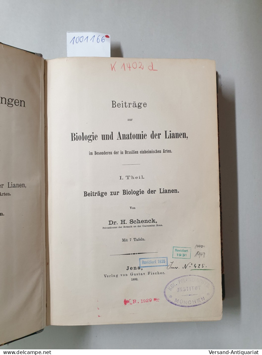 Beiträge Zur Biologie Und Anatomie Der Lianen : I. Und II. Theil In Einem Band : (Originalausgabe) : - Other & Unclassified
