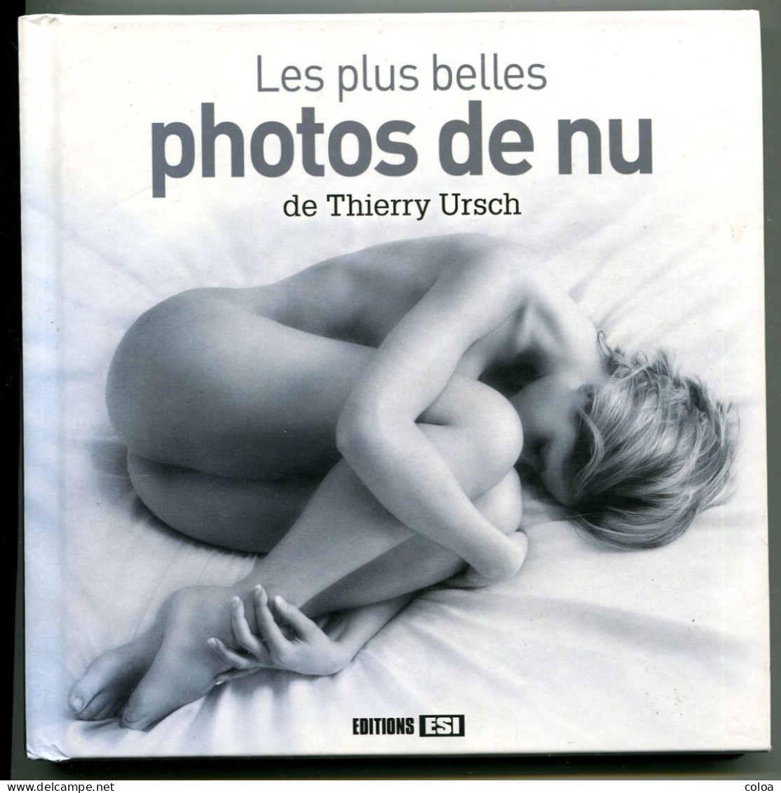 Erotisme Nus érotiques Thierry URSCH Les Plus Belles Photos De Nus 2013 - Arte