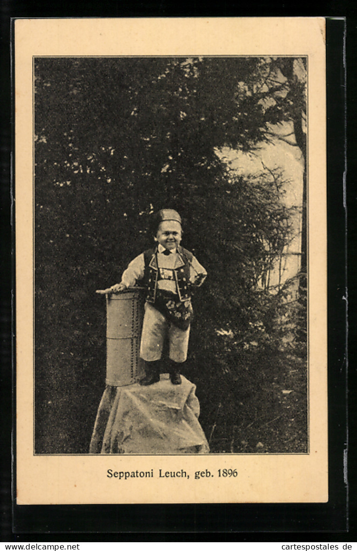 AK Kleinwüchsiger Mann Seppatoni Leuch, Geb. 1896, In Tracht, Liliputaner  - Sonstige & Ohne Zuordnung