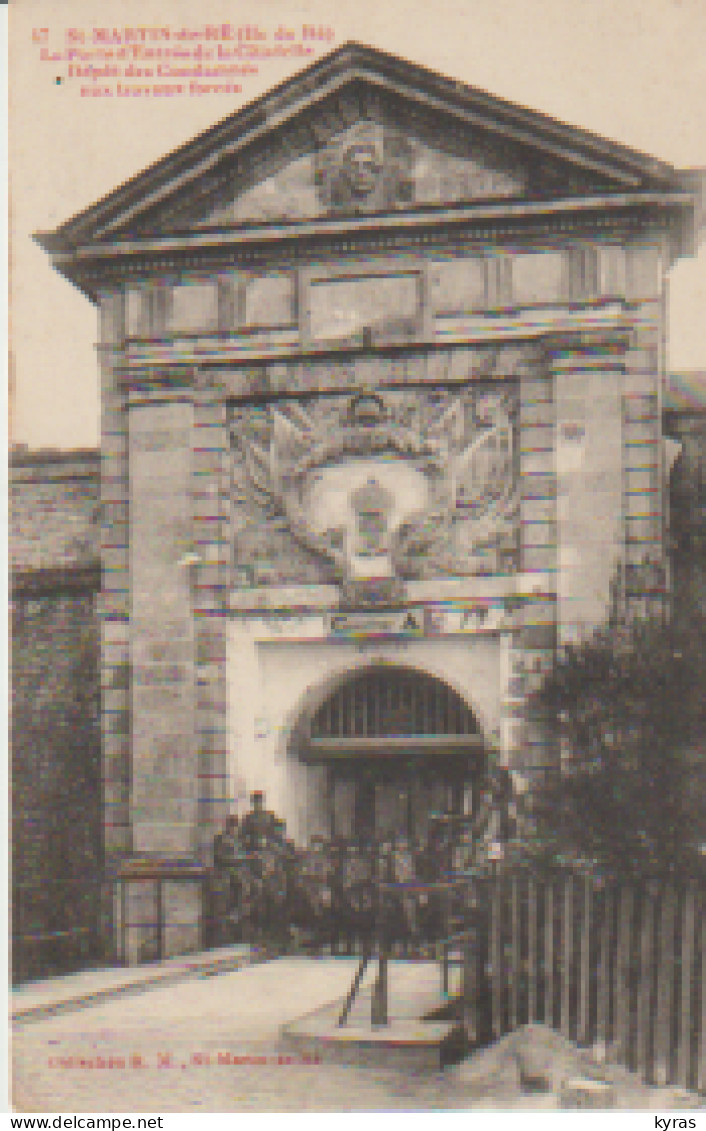 (17) ST MARTIN -de-RE . La Porte D'entrée De La Citadelle . Dépôt Des Condamnés Aux Travaux Forcés - Ile De Ré