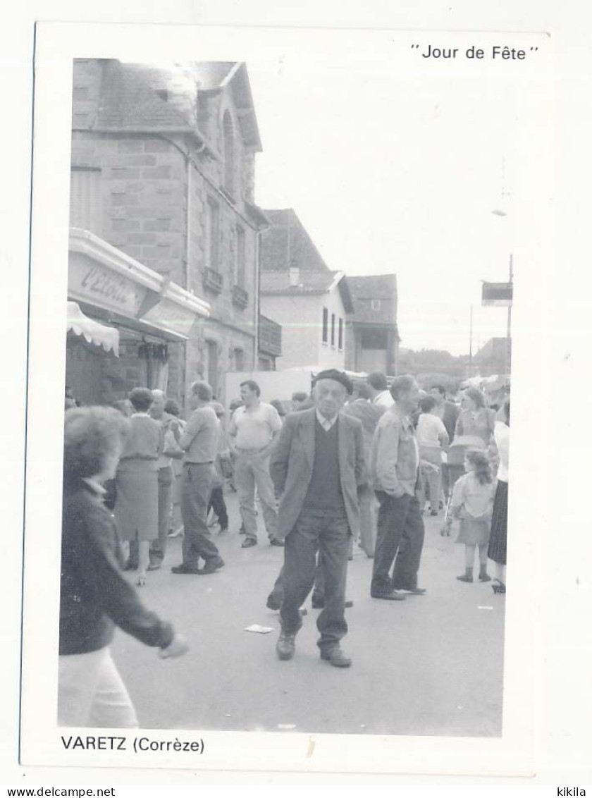 CPSM / CPM 10.5 X 15 Corrèze VARETZ "Jour De Fête" "Le Bourg" - 20 Mai 1990 La Fête Bat Son Plein Photo André Roque - Sonstige & Ohne Zuordnung