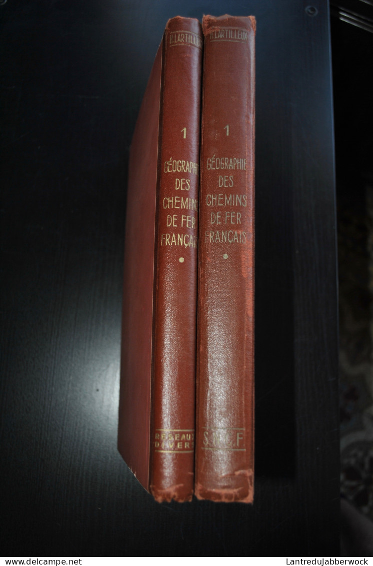 LARTILLEUX TOME 1 Géographie Des Chemins De Fer Français Volume 1 SNCF - Volume 2 Réseaux Divers 1948 Cartes Train Ligne - Railway & Tramway