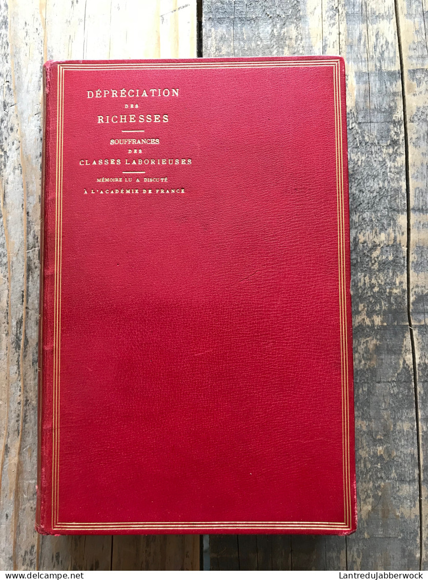 ALLARD Dépréciation Des Richesses Souffrance Des Classes Laborieuses Mémoire Lu Et Approuvé à L'académie De France 1889 - 1801-1900