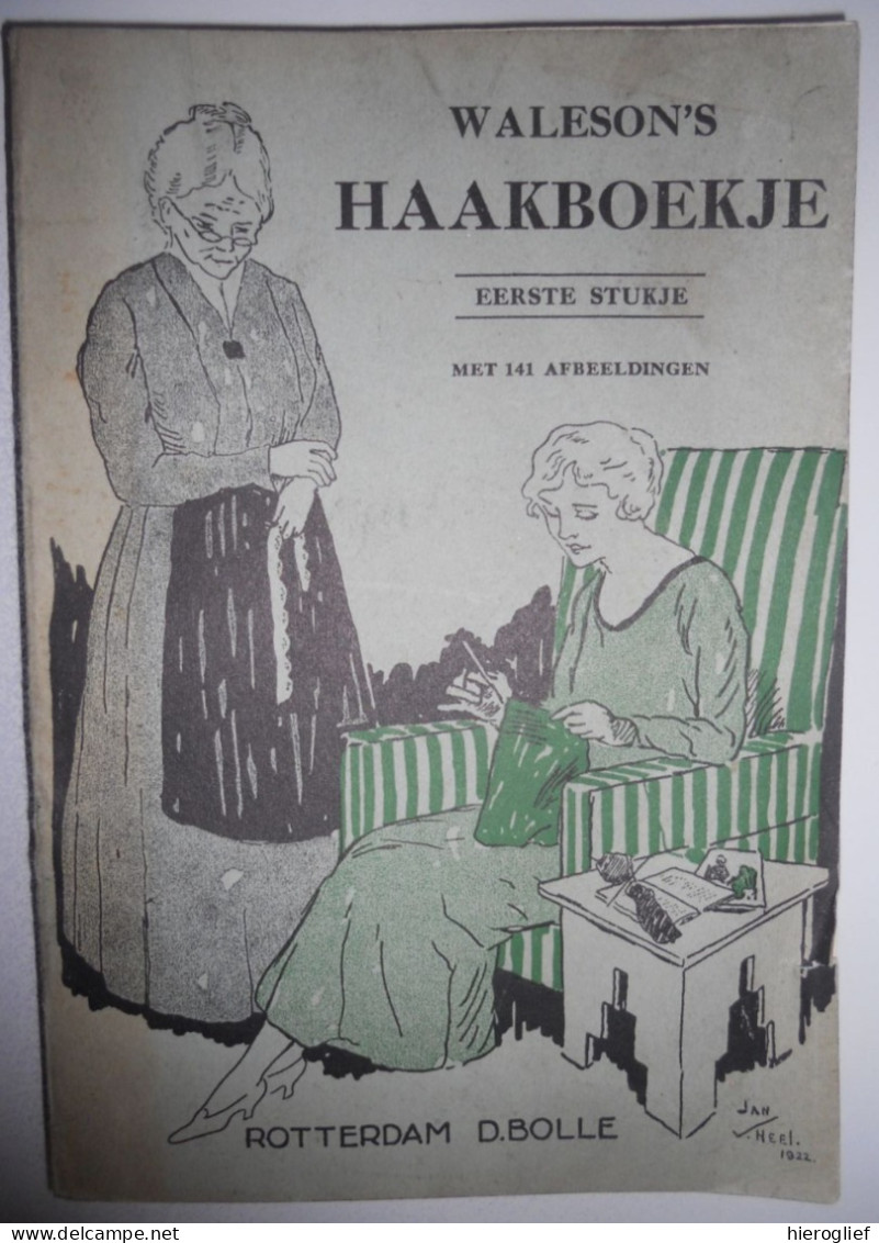 WALESON'S HAAKBOEKJE - 141 Afbeeldingen Haken Lussen Franjes Spreitjes Sokken Kousen Bavetten Corsetten Rokjes - Praktisch