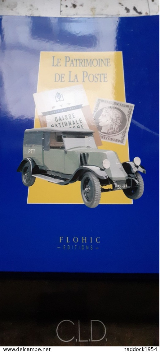 Le Patrimoine De La Poste JEAN-LUC FLOHIC FLOHIC éditions 1996 - Storia