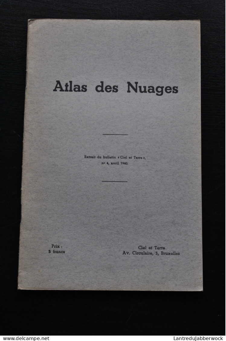 Atlas Des Nuages Extrait Du Bulletin Ciel Et Terre N°4 Avril 1940 ATTENTION INCOMPLET Astronomie RARE Dorlodot Albert - Astronomia