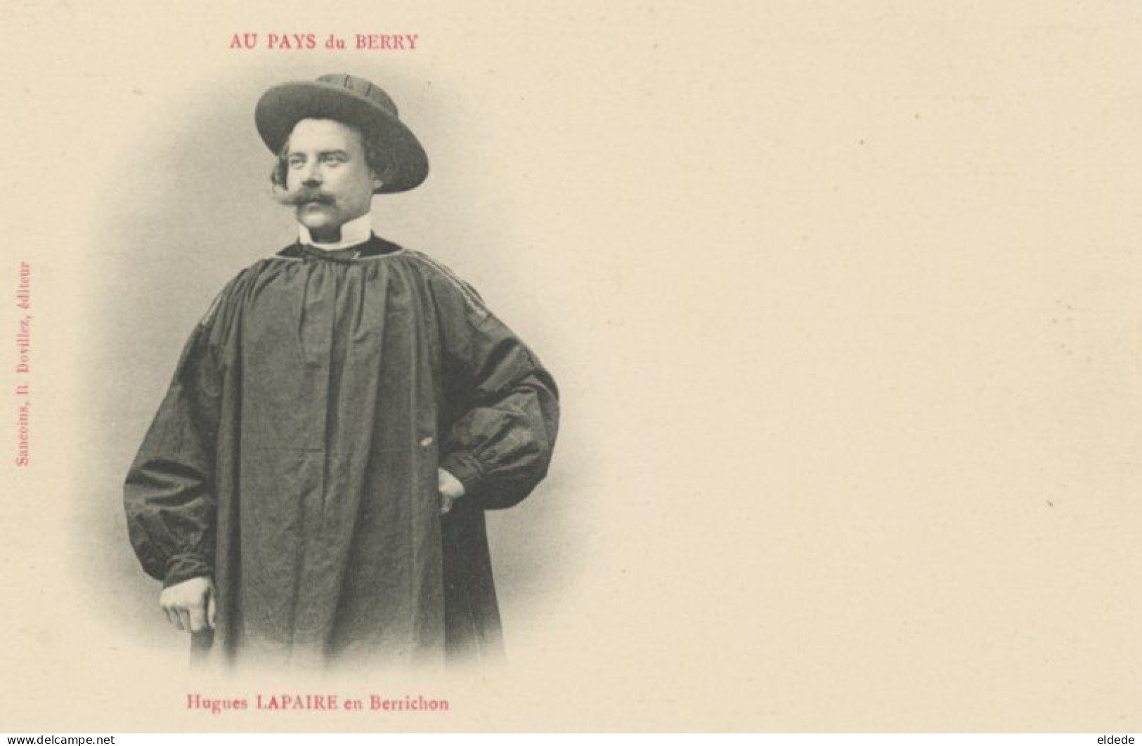 Hugues Lapaire Ecrivain Régionaliste Né à Sancoins Cher Edit Dovillez Berry Costume Berrichon Avant 1903 - Personnages