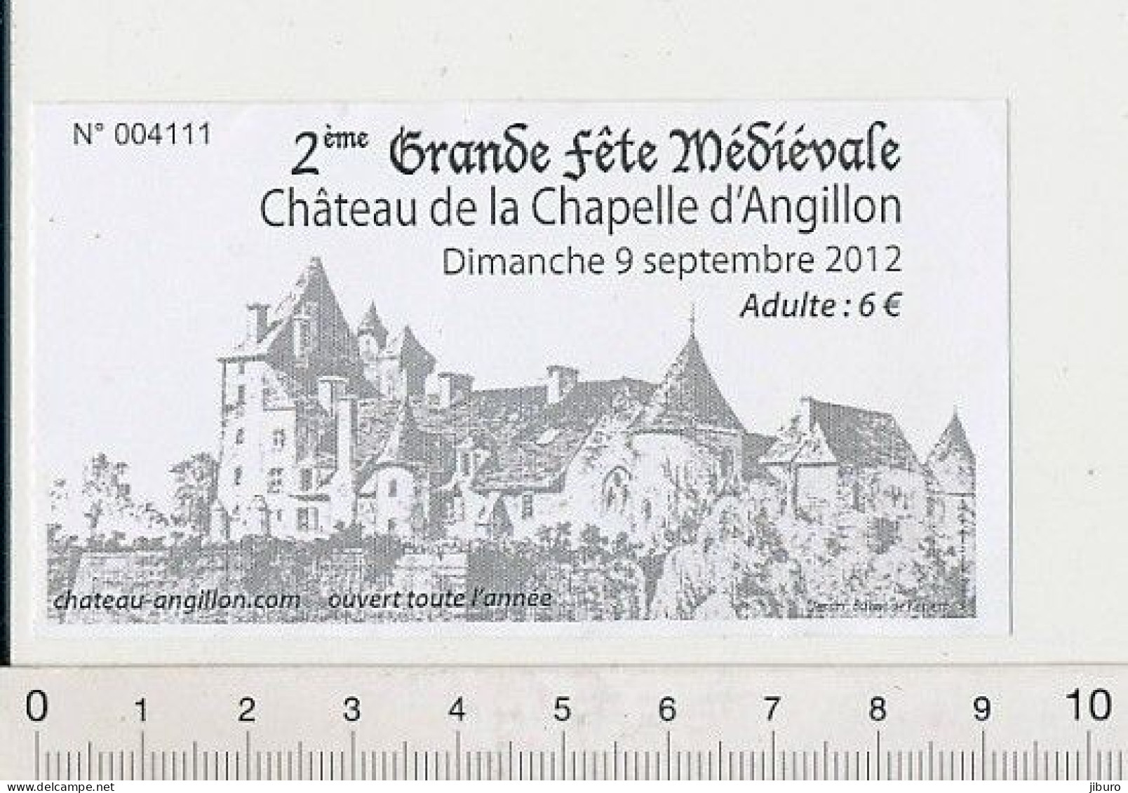 Ticket D'entrée Périmé = 2° Grande Fête Médiévale Château De La Chapelle D'Angillon 222C1 - Zonder Classificatie