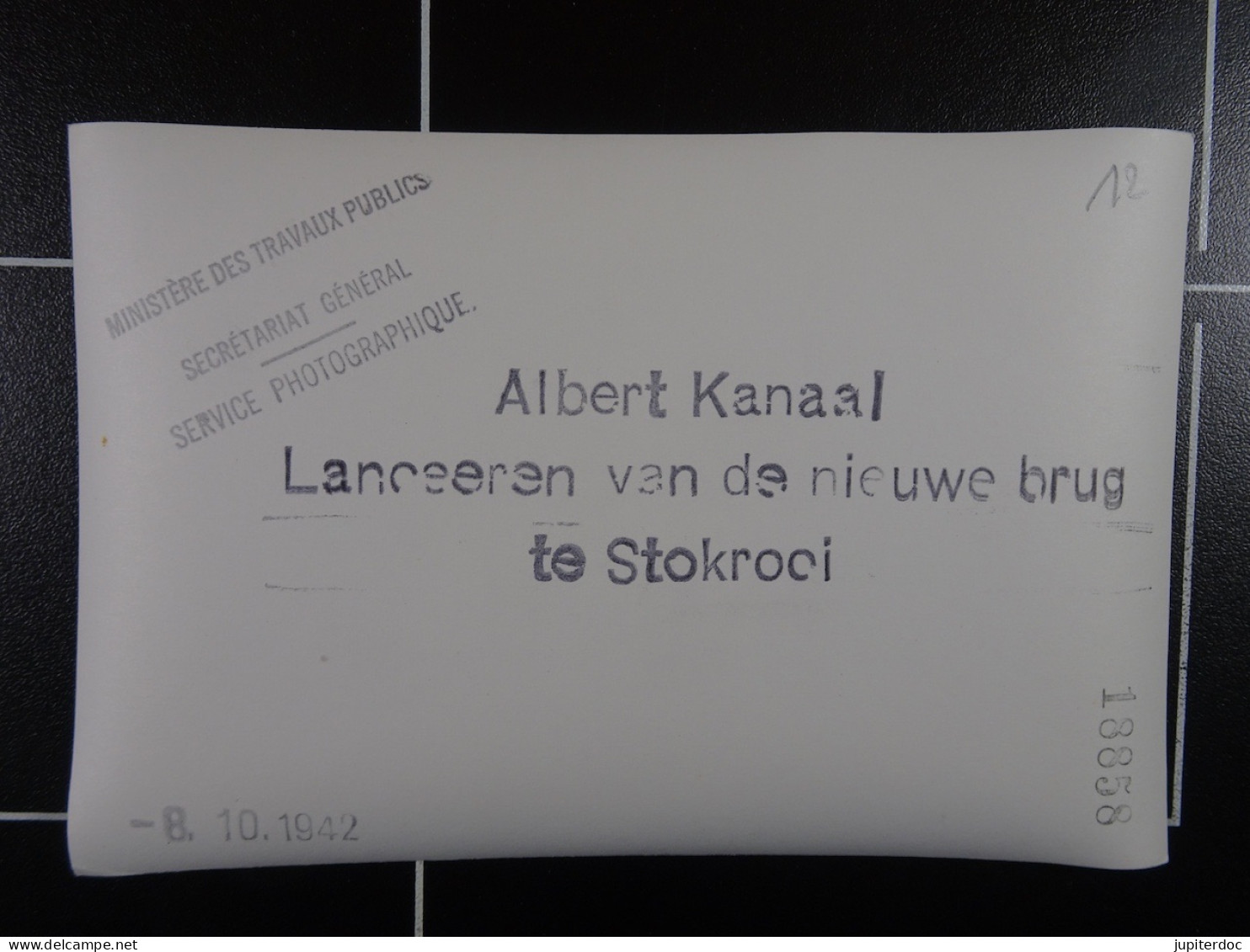 Min.Trav.Pub. Albert Kanaal Lanceeren Van De Nieuwe Brug Te Stokrooi 8-10-1942  /12/ - Luoghi