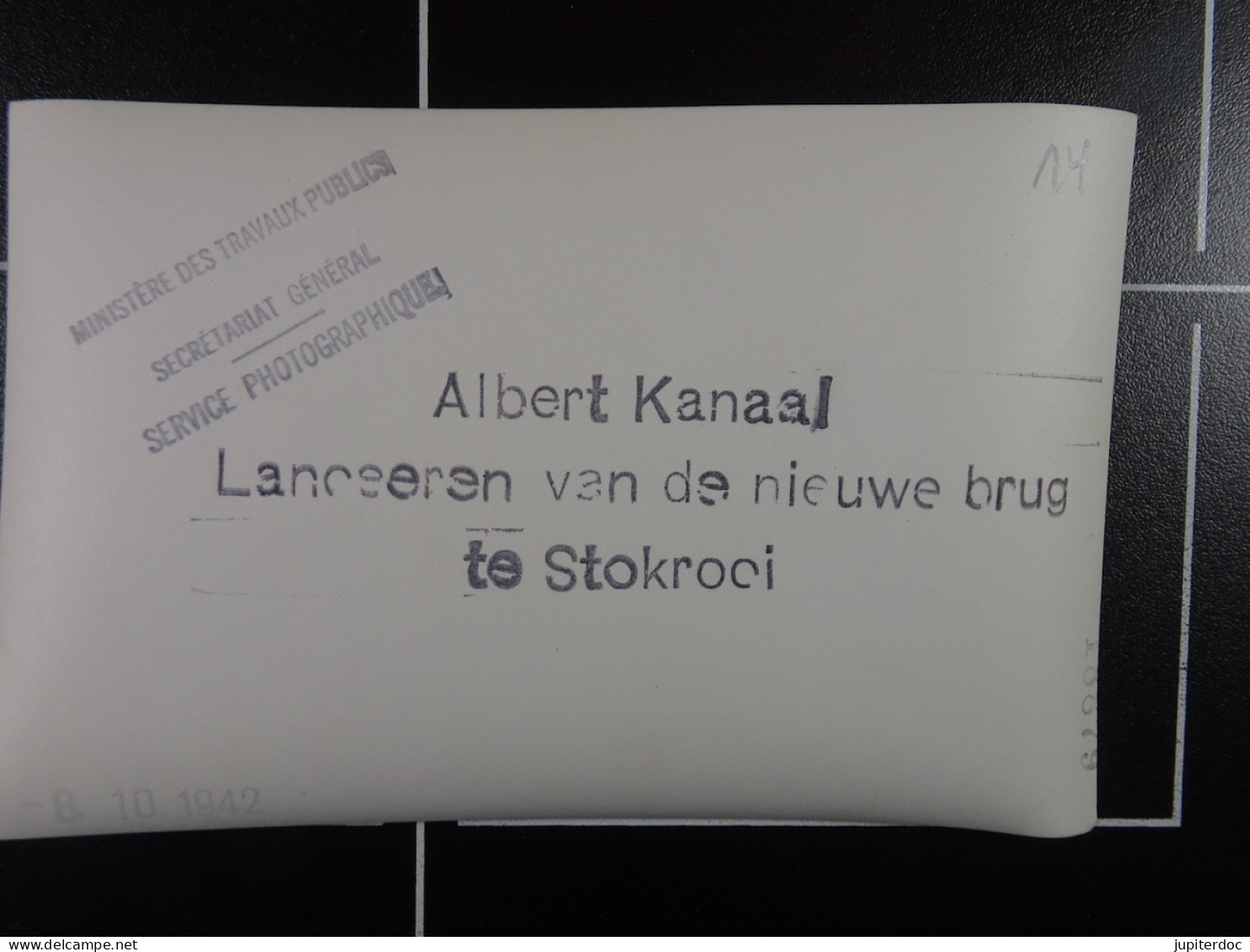 Min.Trav.Pub. Albert Kanaal Lanceeren Van De Nieuwe Brug Te Stokrooi 8-10-1942  /14/ - Luoghi