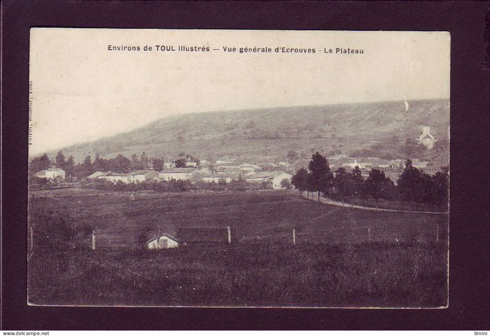 54 - ECROUVES - VUE GÉNÉRALE - LE PLATEAU - ENVIRONS DE TOUL  - Toul