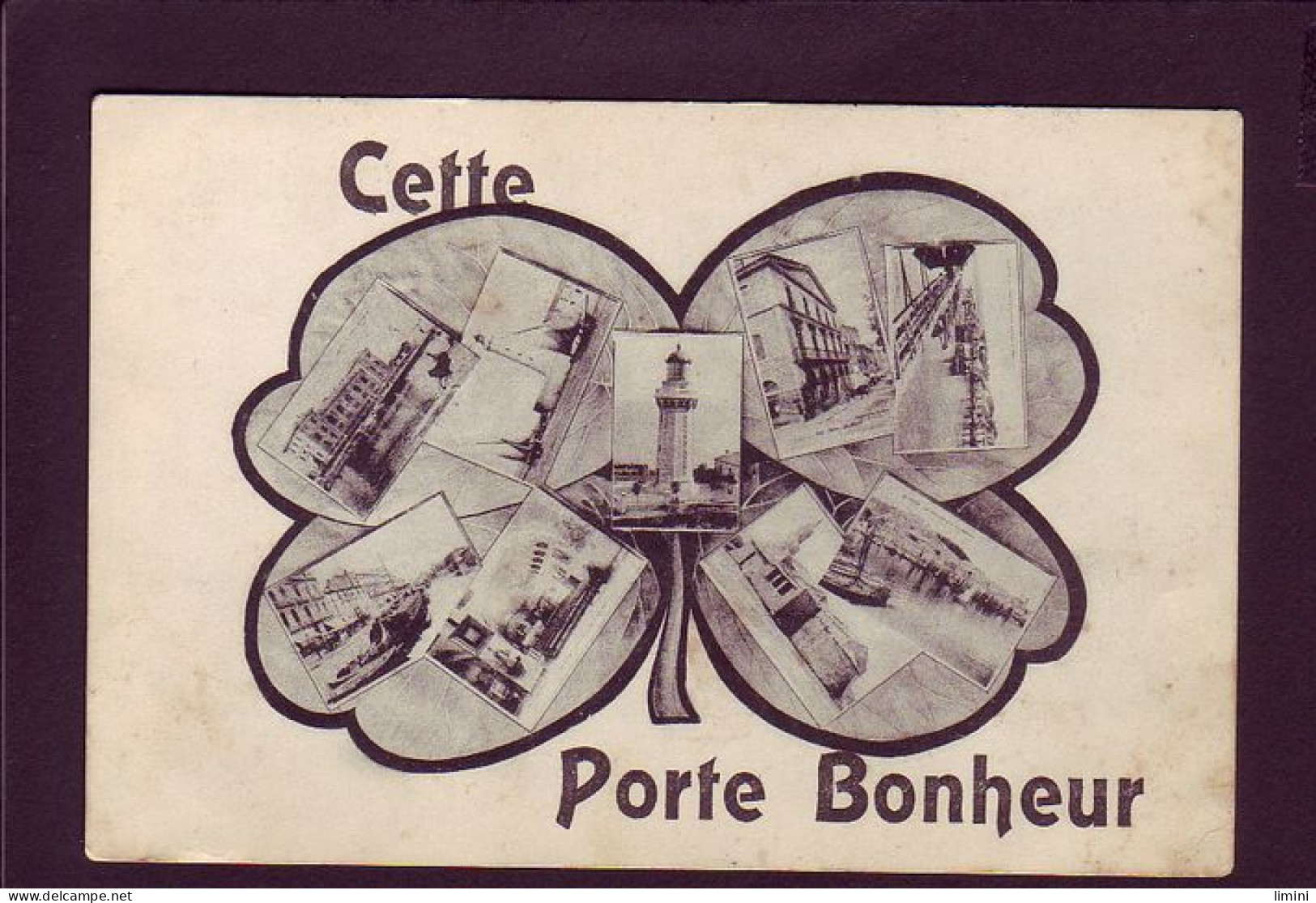 34 - CETTE - MULTIVUES - CETTE PORTE BONHEUR - TREFLE  - Sete (Cette)