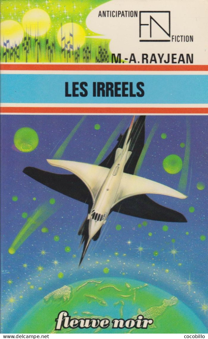 Les Irréels - De M.A. Rayjean - Fleuve Noir - N° 778 - 1976 - Fleuve Noir