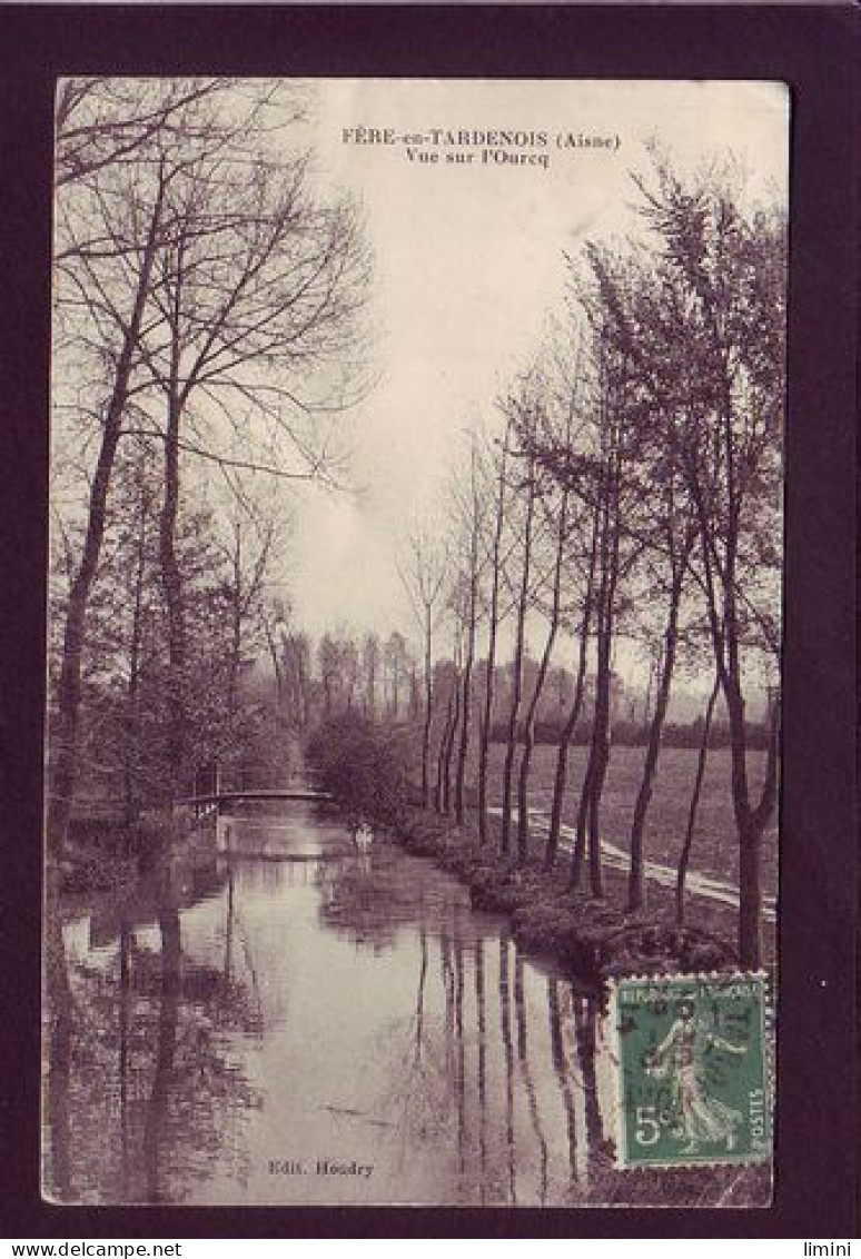 02 - FERE-en-TARDENOIS - VUE SUR L'OURCQ -  - Fere En Tardenois