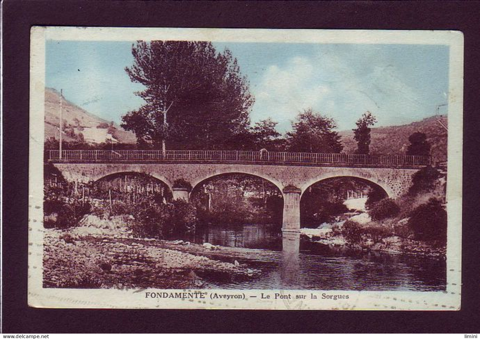 12 - FONDAMENTE - LE PONT SUR LA SORGUES - COLORISÉE -  - Autres & Non Classés