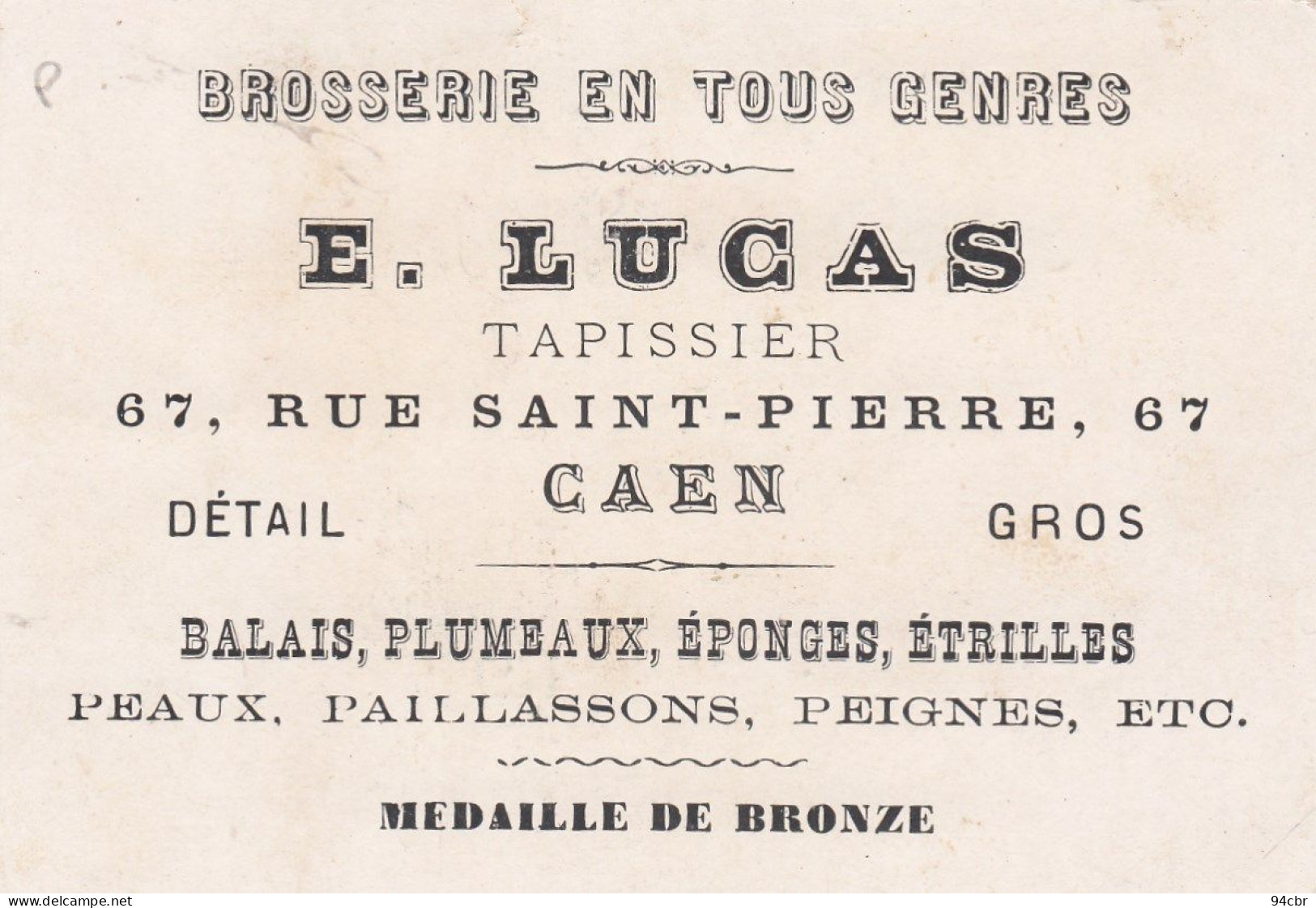 CHROMO IMAGE (7.X10.5)   Brosserie En Tous Genres E LUCAS 67 Rue Saint Pierre Caen (  B.bur Chromo) Leger Bord Droit - Autres & Non Classés