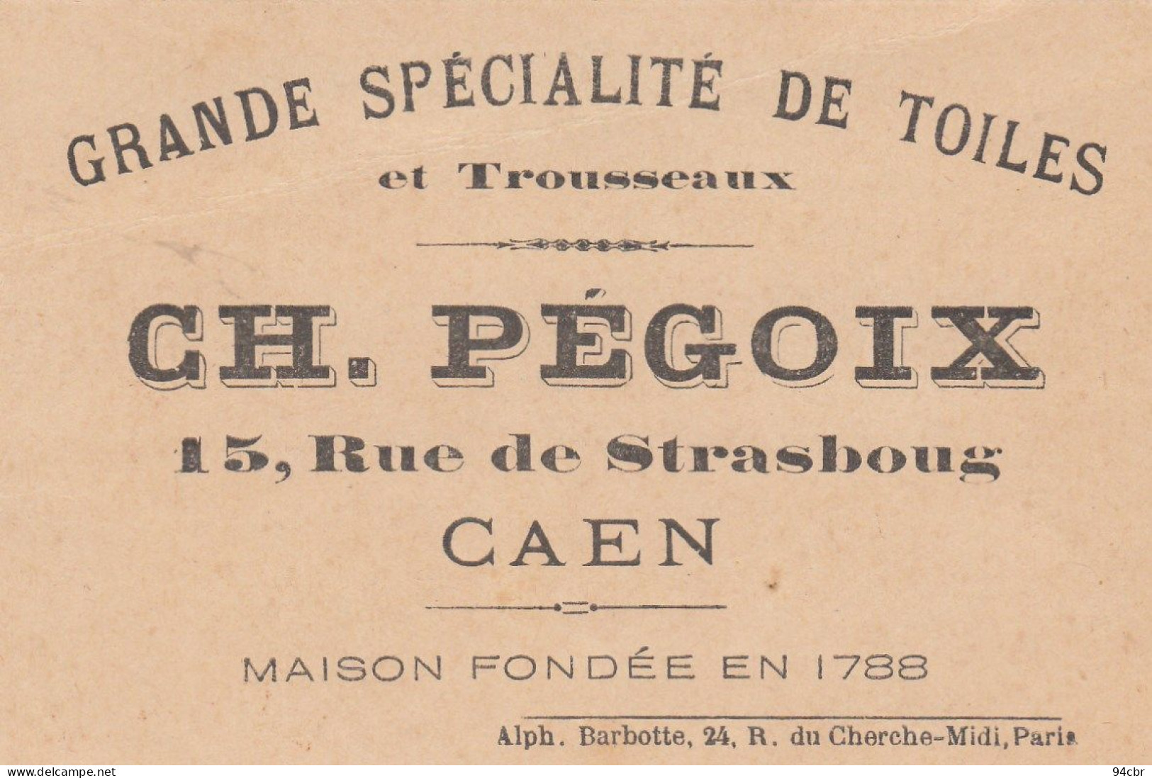 CHROMO IMAGE (7.X10)   CHARLES PEGOUX Grande Specialité De Toiles  15 Rue De Strasbourg Caen(  B.bur Chromo) - Otros & Sin Clasificación
